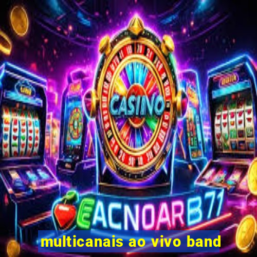 multicanais ao vivo band